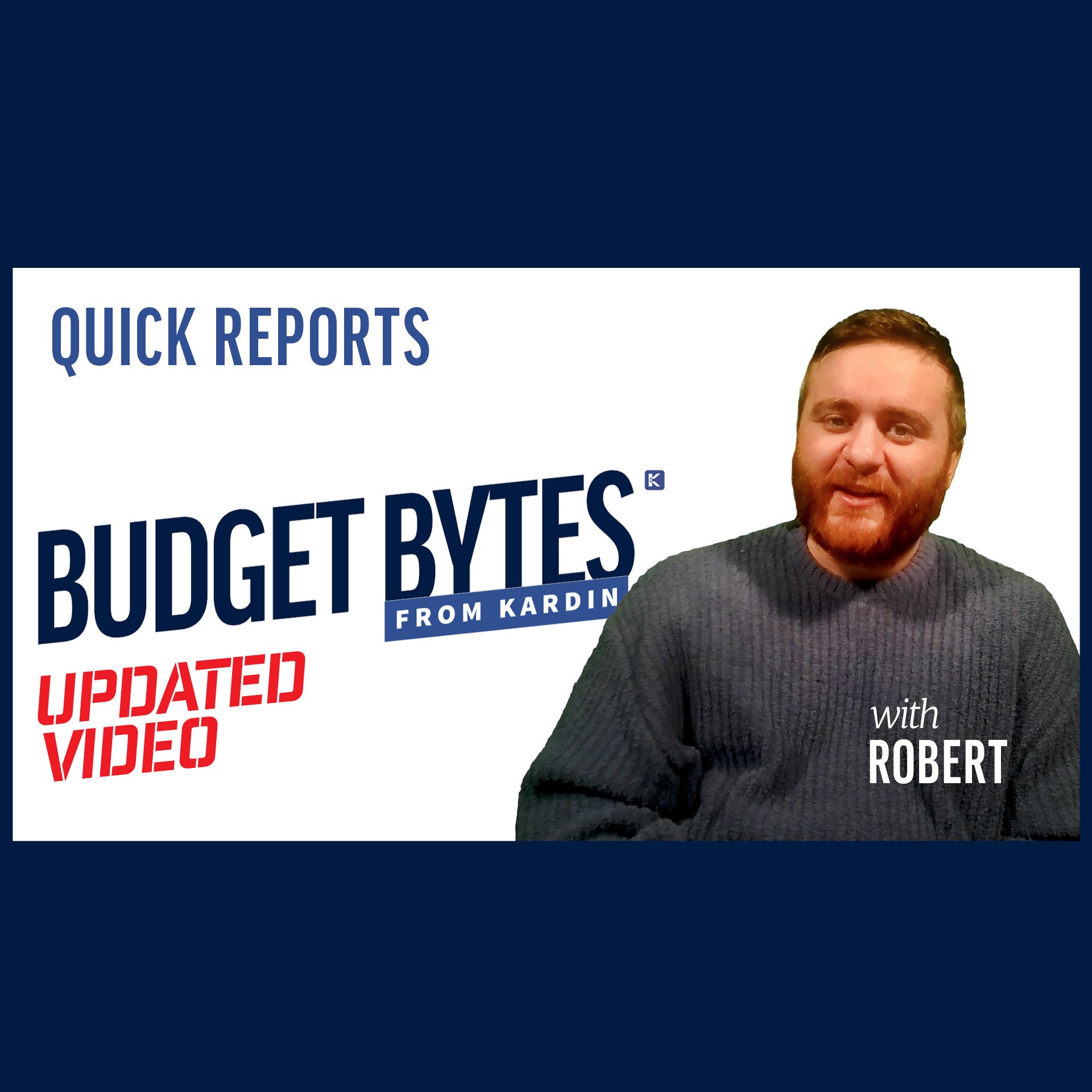 Budget Bytes from Kardin thumbnail: Robert presents the Quick Reports updated video